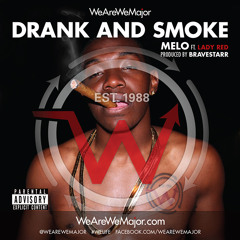 Drank and Smoke WeAreWeMajor.com