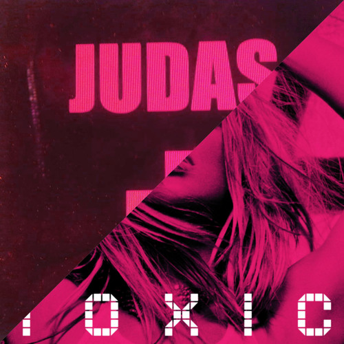 Judas ("Toxic" PCast Mashup)