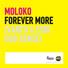 Moloko - Forever More (Vanto & Stauros Bilios a.k.a EsBi Dub Mix) "FREE DOWNLOAD"