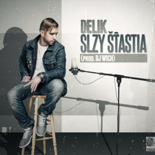 Delik - Slzy Šťastia(prod. DJ Wich)