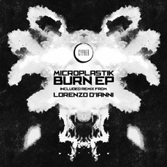 Microplastik - Burn (Original Mix)[CYPHER]