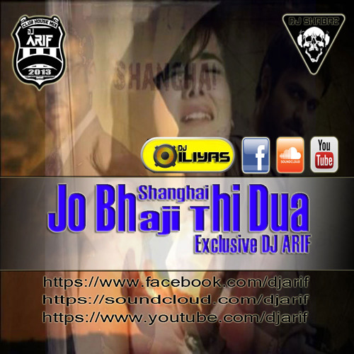 Jo Bhaji Thi Dua (Shaighai) Exclusive DJ ARIF
