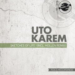 Uto Karem - Sketches Of Life (Hollen Remix) [Agile Recordings]