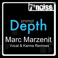 Prompt - Depth (Marc Marzenit Vocal & Karma Remixes & Prompt Live Mix Version)