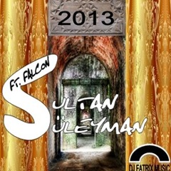 Dj FaTRiX & Falcon - Sultan Süleyman 2013