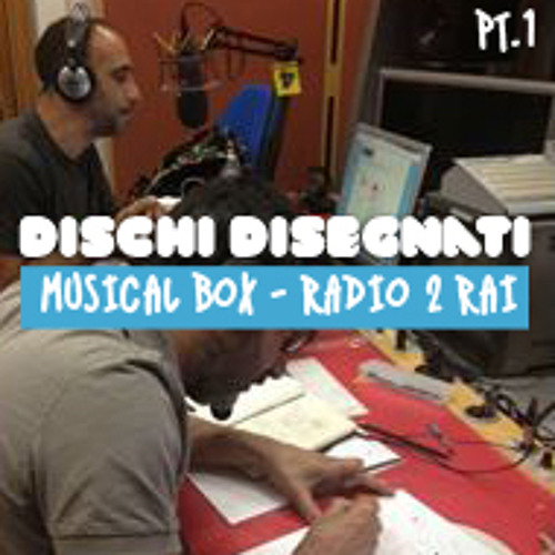 Dischi Disegnati a Musical Box (Radio 2 Rai) - PT.1