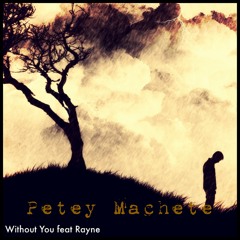 Without You Feat. Rayne Of Havik (Produced by. Jon Castaneda)