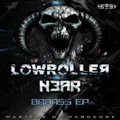 Lowroller vs N3AR - Badass (Masters Of Hardcore)