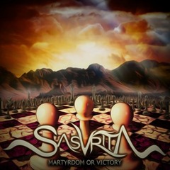 Sasvrita - Martyrdom or Victory