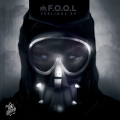 F.O.O.L - Feed Us (Original Mix)