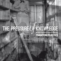 Francisco Meirino & Michael Esposito "The Pressure Of Knowledge"(extract)