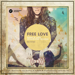 Bonny & Clyde - Free Love (FREE DOWNLOAD 320kbit) Available Now