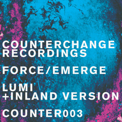 COUNTER003 - Force/Emerge - 'Lumi/Valo' inc. Inland Version (preview)