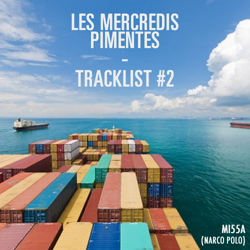 Mercredis Pimentés Tracklist #2 - MI55A (NARCO POLO)