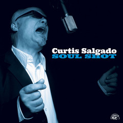 Curtis Salgado - Baby, Let Me Take You In My Arms