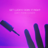 Daft Punk - Get Lucky / Doin' It Right (+2dB Cover)