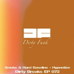 Smoke & Hard Baseline - Hypnotize