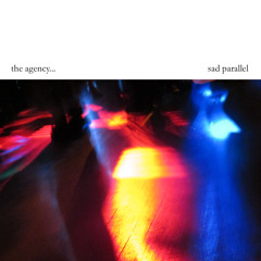 THE AGENCY... - Sad Parallel