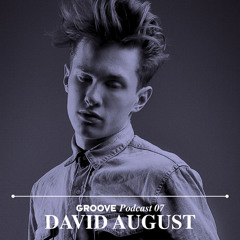 Groove Podcast 07 - David August