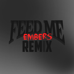 Embers - Feed Me (Elsea Remix)