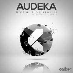 Audeka - Dice N' Flow (Disprove remix) [Out on Caliber Music]