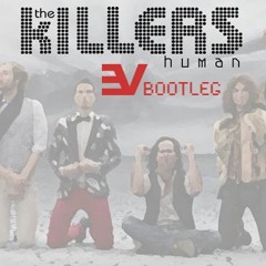 The Killers - Human (EverVida Bootleg)