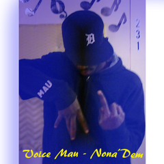 Voice Mau- Nona'dem