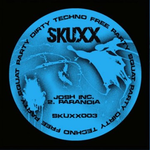 Josh Inc. - Paranoia (Preview) ****ON SKUXX RECORDS 003b****