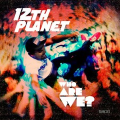 12th Planet & Juakali - Who Are We ft. Honey & Badness