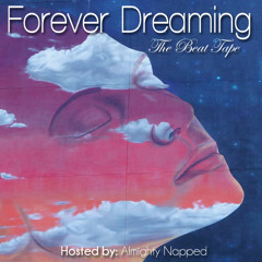 Forever Dreaming(compilation) Curated by:Almighty Napped