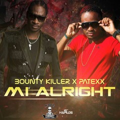 BOUNTY KILLER X PATEXX - "MI ALRIGHT" (prod. Adde Instrumentals & Johnny Wonder)