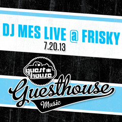 DJ Mes Live @ Frisky 7.20.13