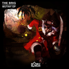 The Brig - Mutiny EP (DISC004)
