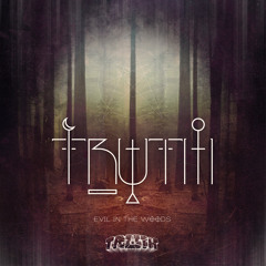 Truth - Evil in the Woods