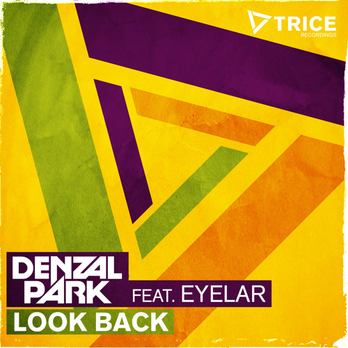 2013 - Look Back Feat Eyelar - Denzal Park