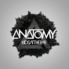 Kids At The Bar - Anatomy (Original Mix)