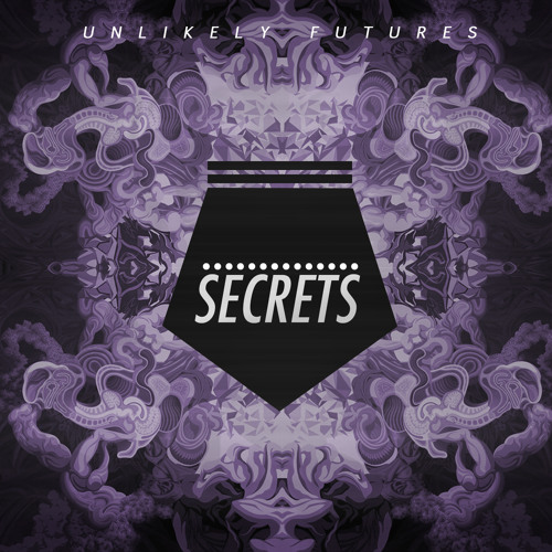 Unlikely Futures - Secrets