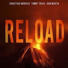 Sebastian Ingrosso & Tommy Trash ft John Martin - Reload (Dj Varela Edit 2013)