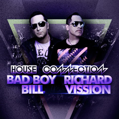 Bad Boy Bill & Richard Vission - House Connection 3 - Live on 8 Decks
