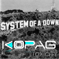 System of a Down - Toxicity (Kopag Remix)