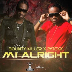 BOUNTY KILLER ft PATEXX - MI ALRIGHT - AUG 2013