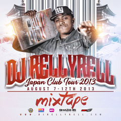 DJ RELLYRELL JAPAN TOUR 2013 MIXTAPE