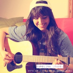 Esto Es Vida (Cover By Carolina Isabel)