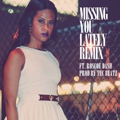 Jade Alston - Missing You Lately (Remix) ft. Roscoe Dash