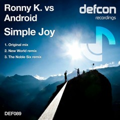 Ronny K vs Android - Simple Joy (The Noble Six Remix) [Defcon]