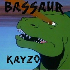BASSAUR by Kayzo