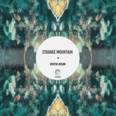 Strange Mountain - Rustic Ocean