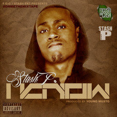Stash P- IKnow Prod By Musto