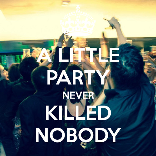 A LITTLE PARTY NEVER KILLED NOBODY MP3 СКАЧАТЬ БЕСПЛАТНО A LITTLE PARTY NEVER KILLED NOBODY MP3 СКАЧАТЬ БЕСПЛАТНО