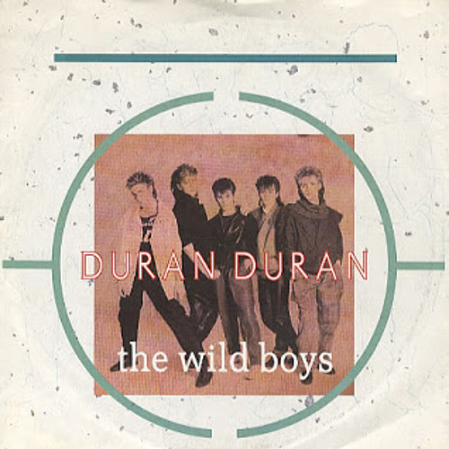 The Wild Boys Duran Duran Ricky Montana Rework